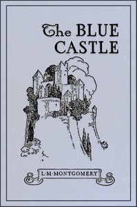 Cover of The Blue Castle: a novel — Text ...