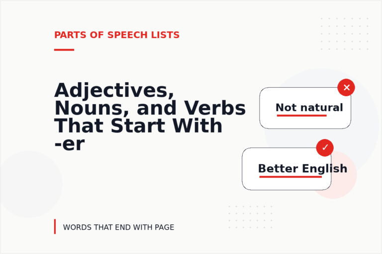 Adjectives, Nouns, and Verbs That Start With -er Adjectives, Nouns, and Verbs That Start With -er